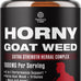 Horny Goat Weed for Men - Extra Strength Male Supplement with Black Maca Root, Tongkat Ali, Saw Palmetto & Panax Ginseng Extract for Stamina & Energy - 60 Count